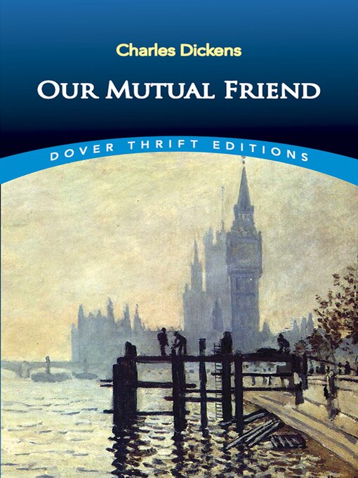 Title details for Our Mutual Friend by Charles Dickens - Available